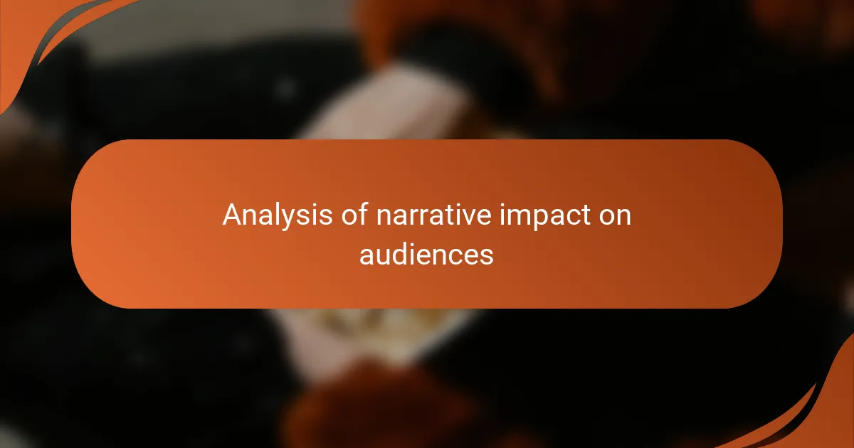 Analysis of narrative impact on audiences