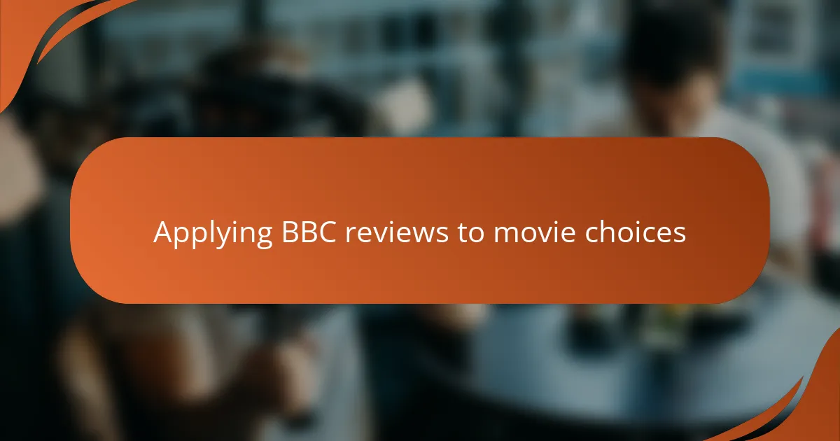 Applying BBC reviews to movie choices
