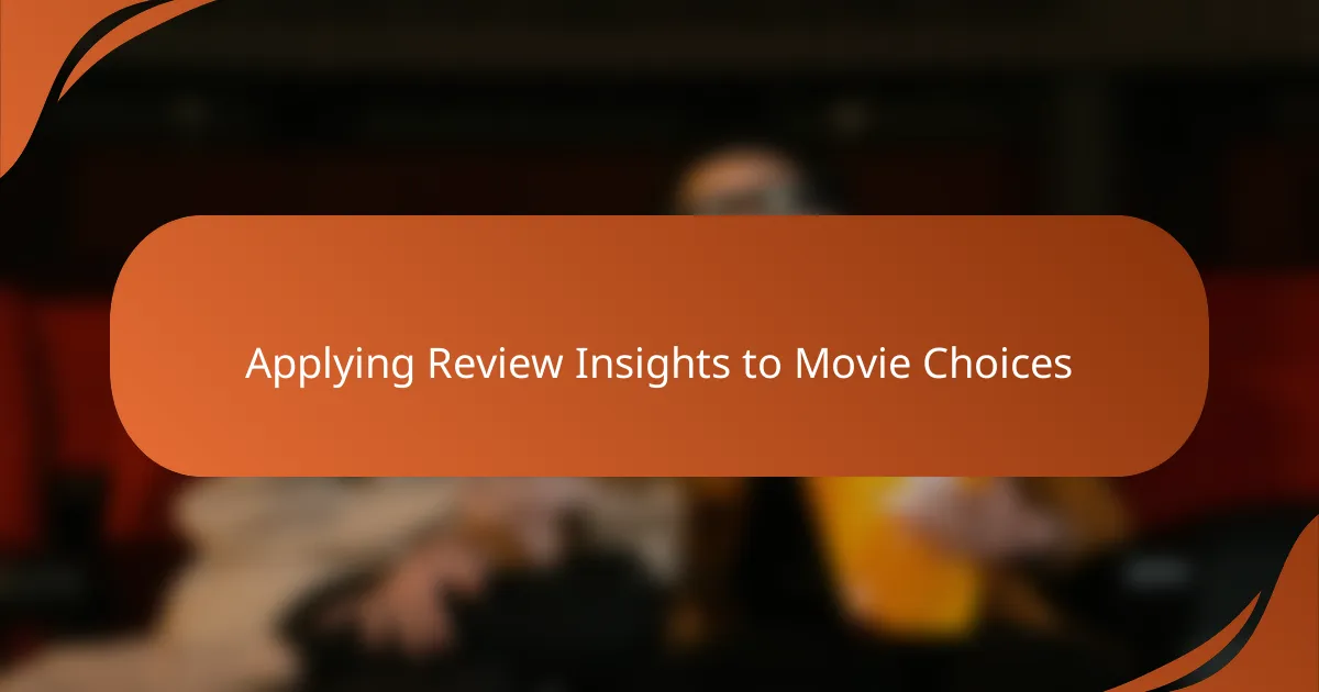 Applying Review Insights to Movie Choices