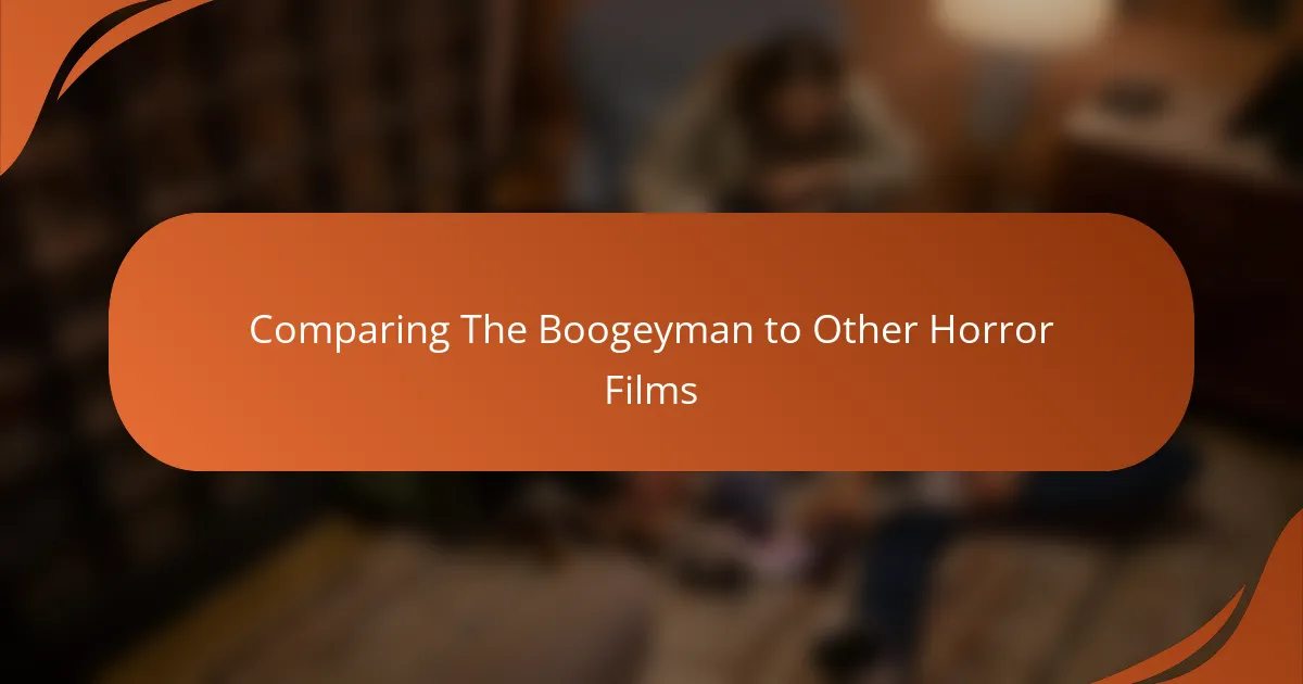 Comparing The Boogeyman to Other Horror Films