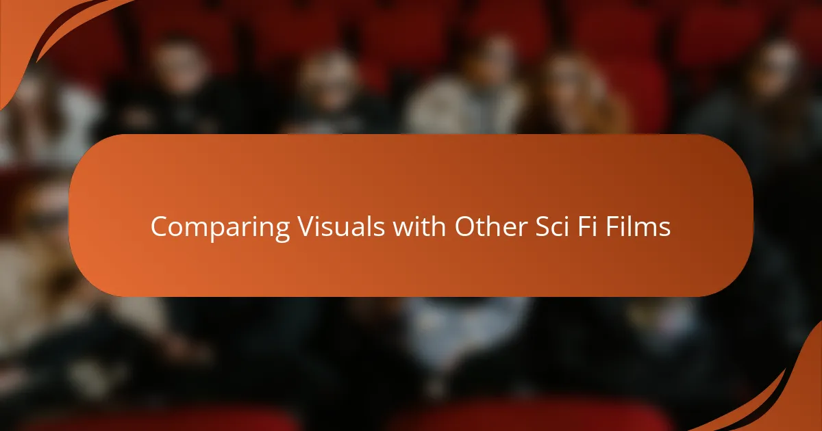 Comparing Visuals with Other Sci Fi Films