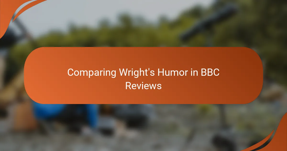 Comparing Wright's Humor in BBC Reviews