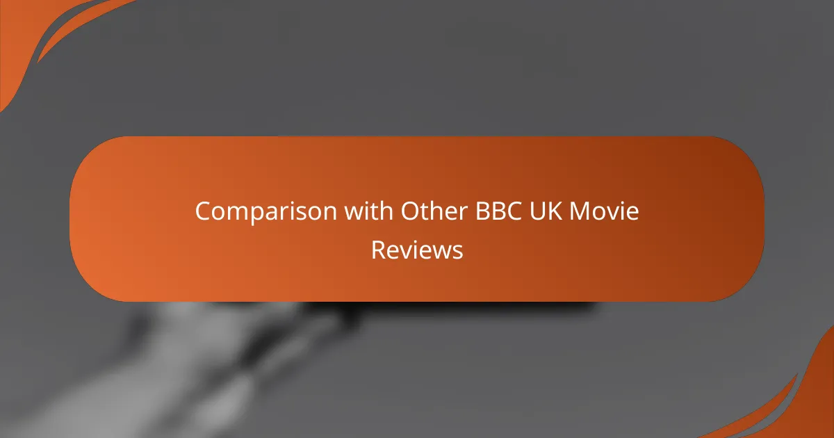 Comparison with Other BBC UK Movie Reviews