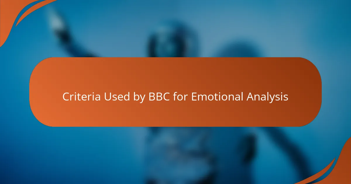 Criteria Used by BBC for Emotional Analysis