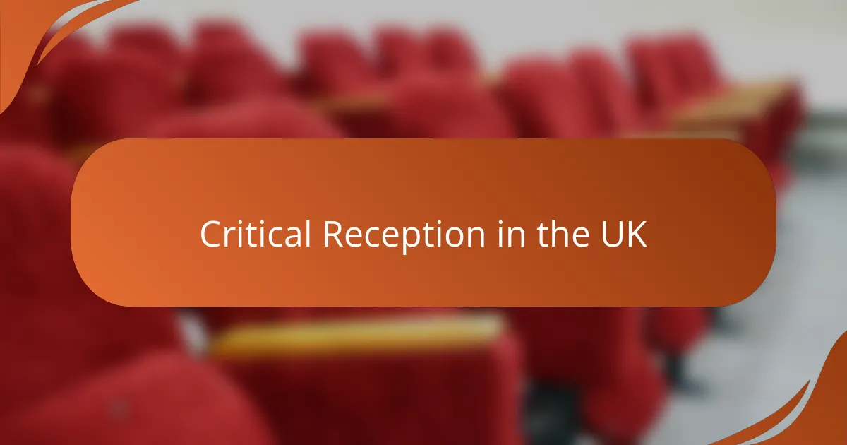 Critical Reception in the UK
