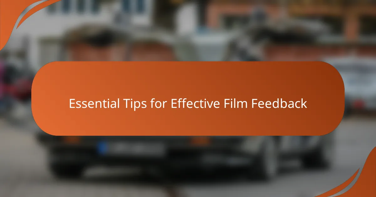 Essential Tips for Effective Film Feedback