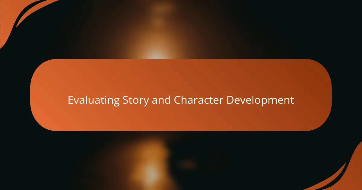 Evaluating Story and Character Development