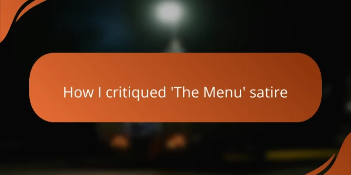 How I critiqued ‘The Menu’ satire
