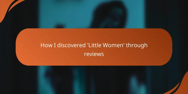 How I discovered ‘Little Women’ through reviews