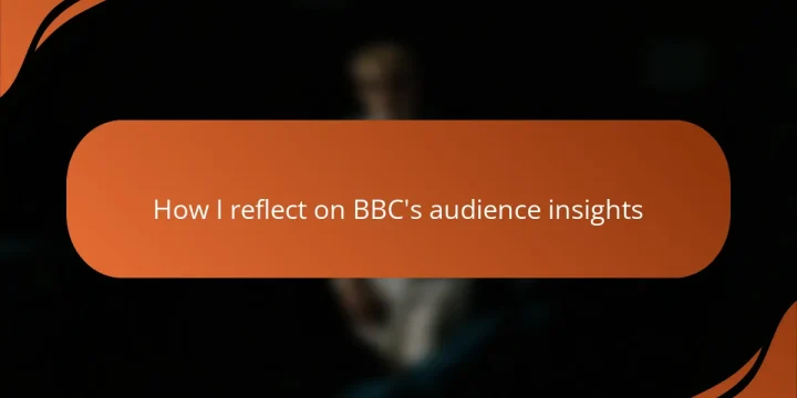 How I reflect on BBC’s audience insights