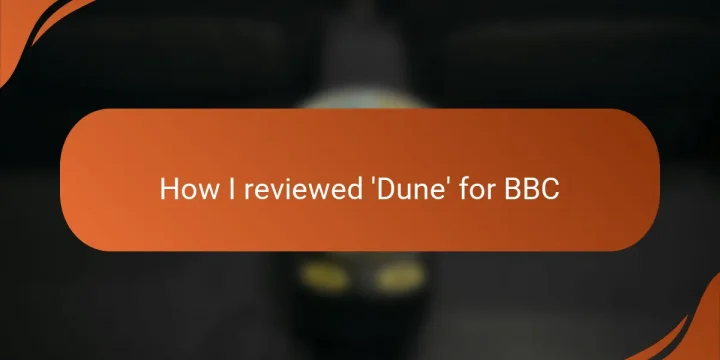 How I reviewed ‘Dune’ for BBC