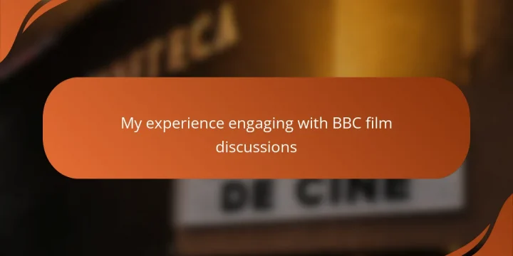 My experience engaging with BBC film discussions