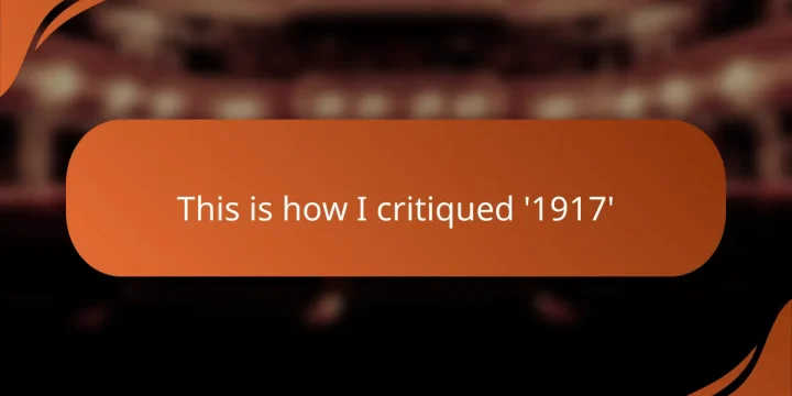 This is how I critiqued ‘1917’