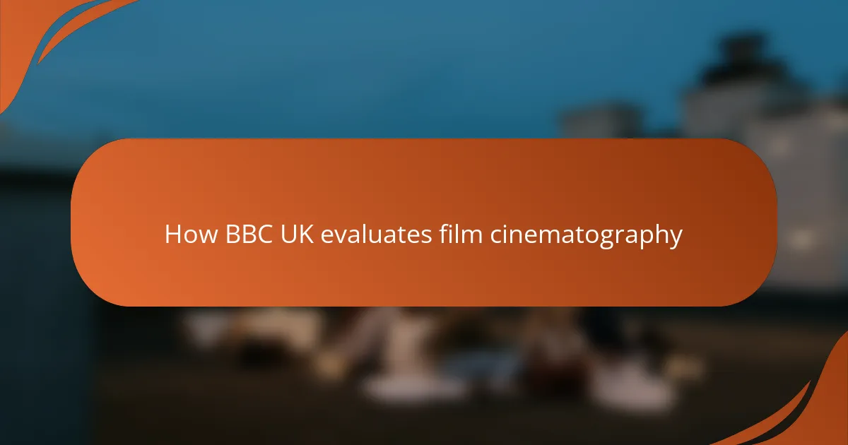 How BBC UK evaluates film cinematography