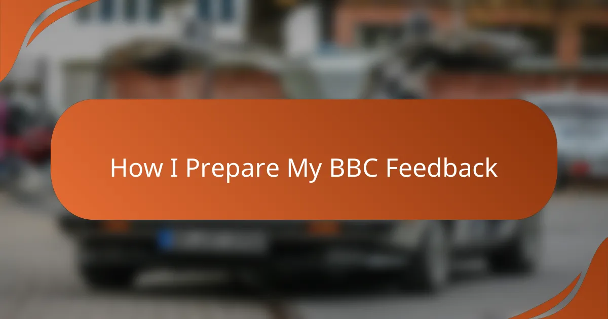 How I Prepare My BBC Feedback