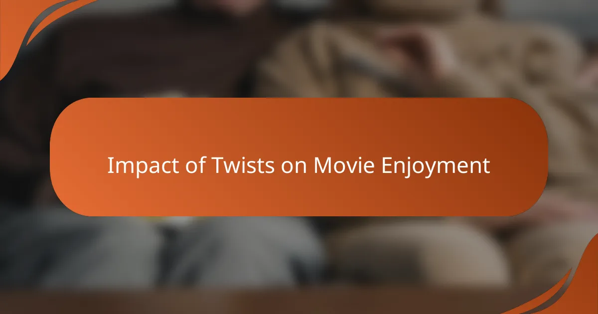 Impact of Twists on Movie Enjoyment