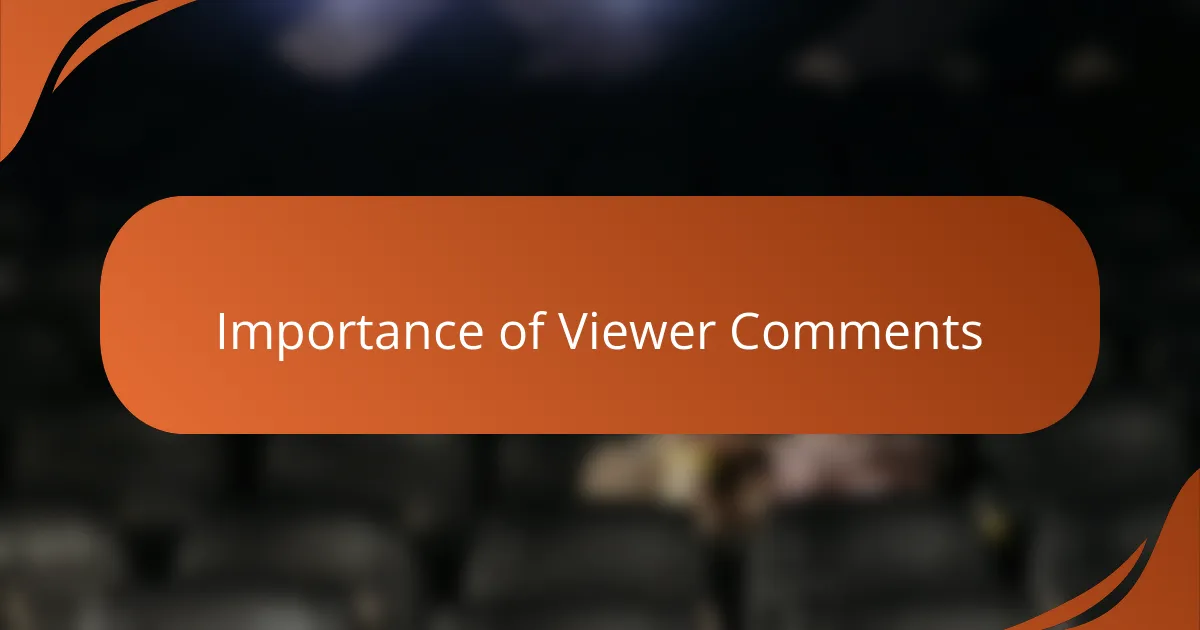 Importance of Viewer Comments