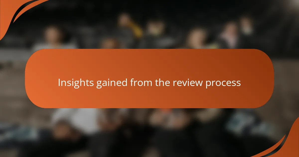 Insights gained from the review process