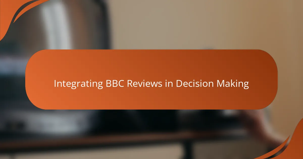 Integrating BBC Reviews in Decision Making