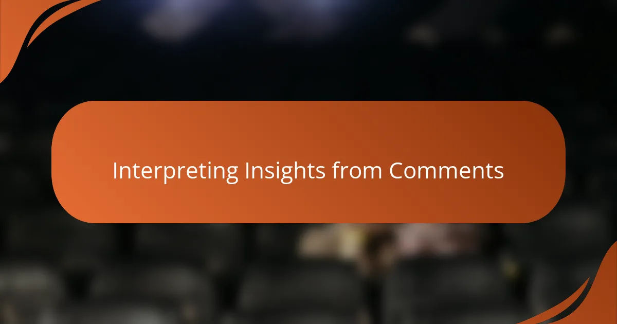 Interpreting Insights from Comments