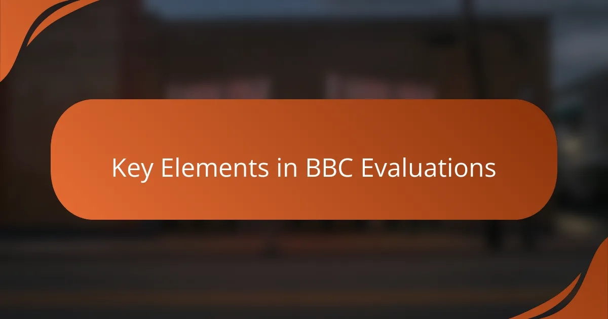 Key Elements in BBC Evaluations