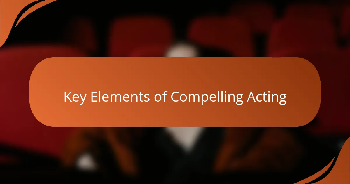 Key Elements of Compelling Acting