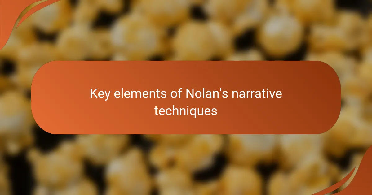 Key elements of Nolan's narrative techniques