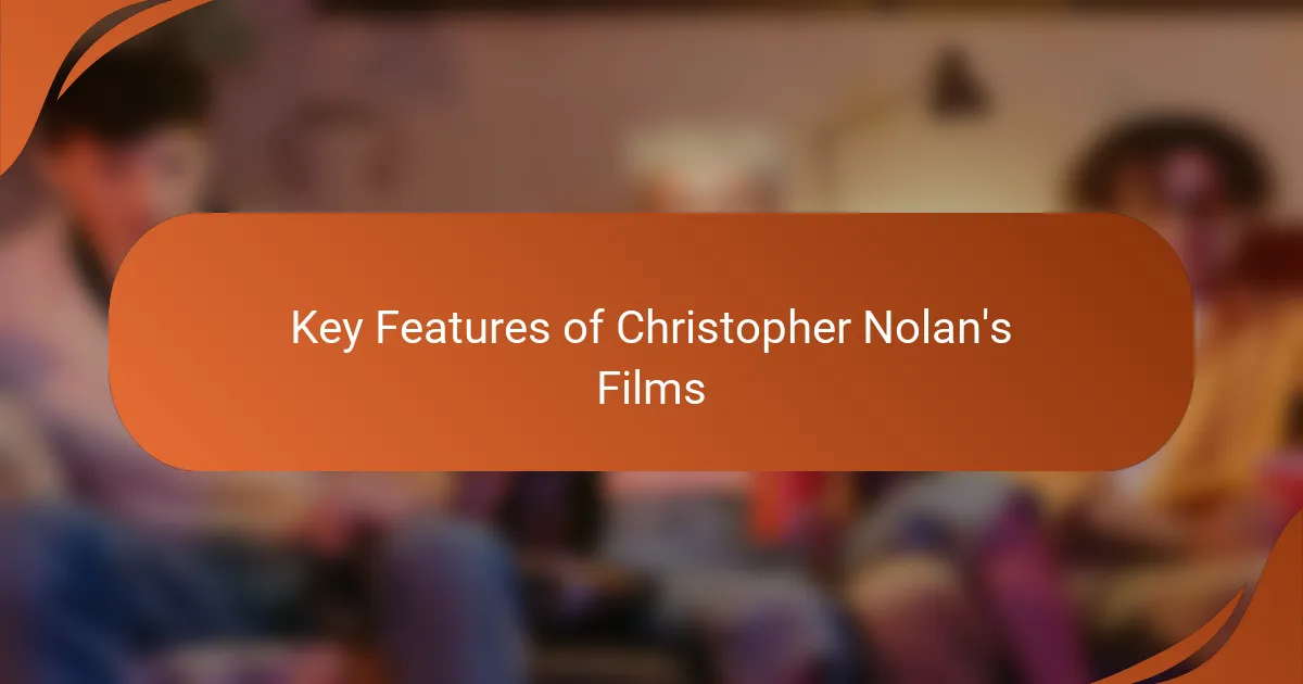 Key Features of Christopher Nolan's Films