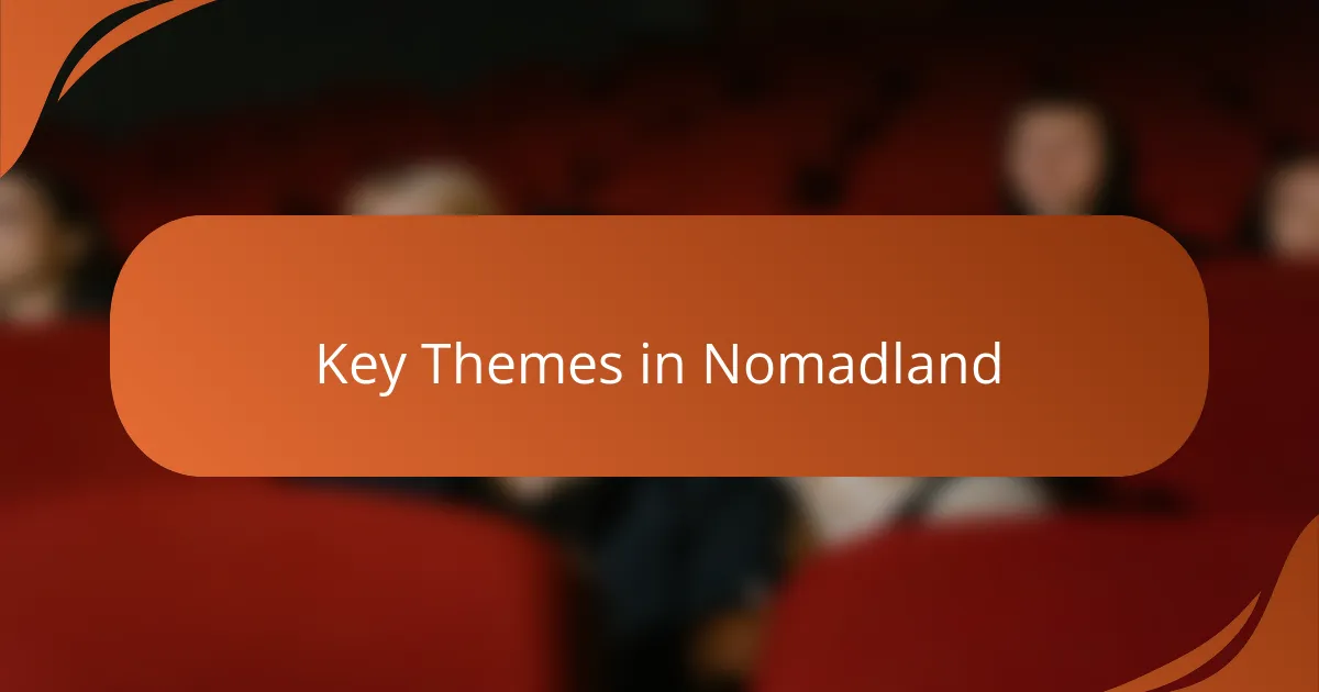 Key Themes in Nomadland