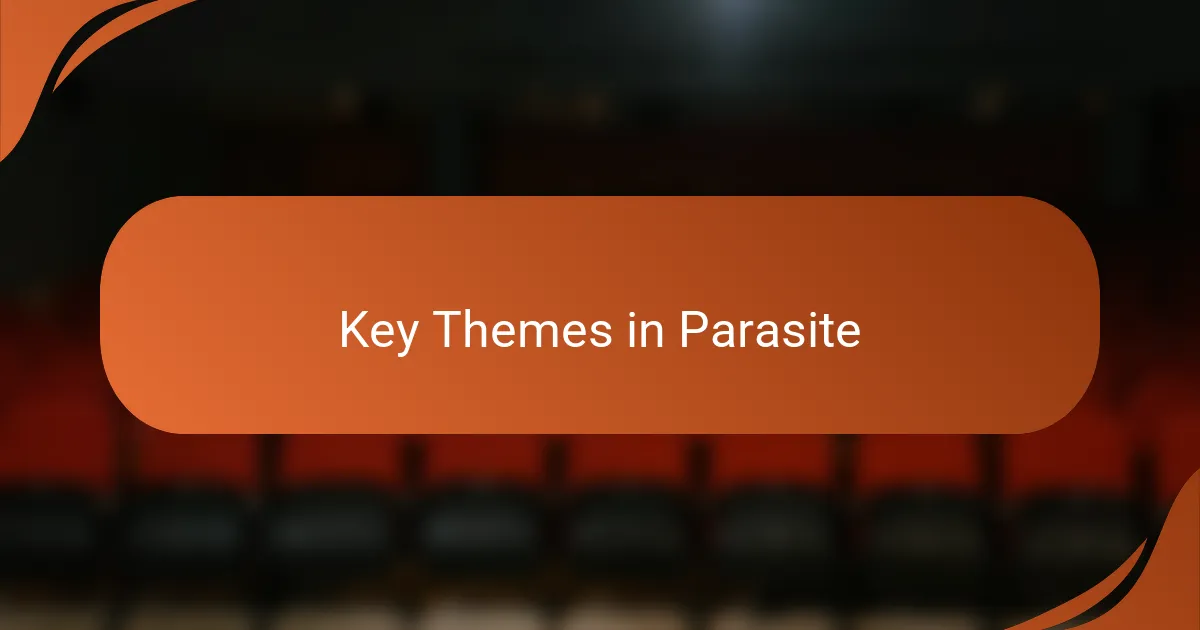 Key Themes in Parasite