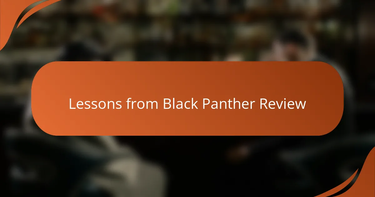 Lessons from Black Panther Review
