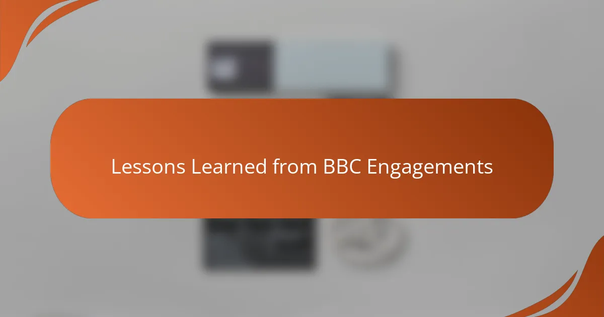 Lessons Learned from BBC Engagements