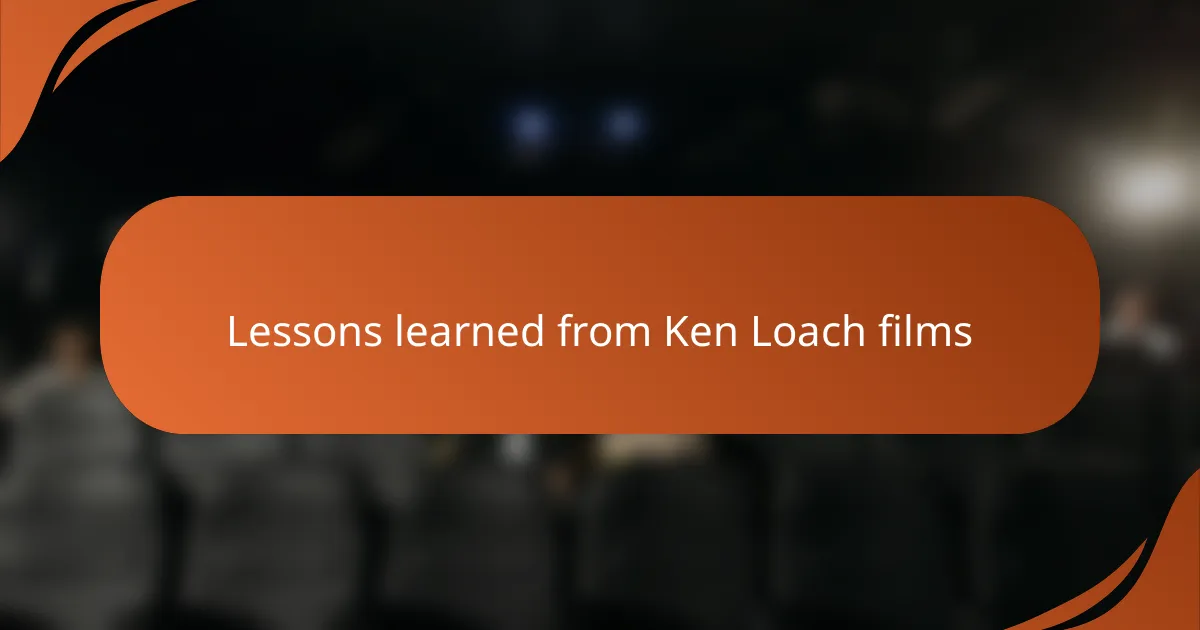 Lessons learned from Ken Loach films