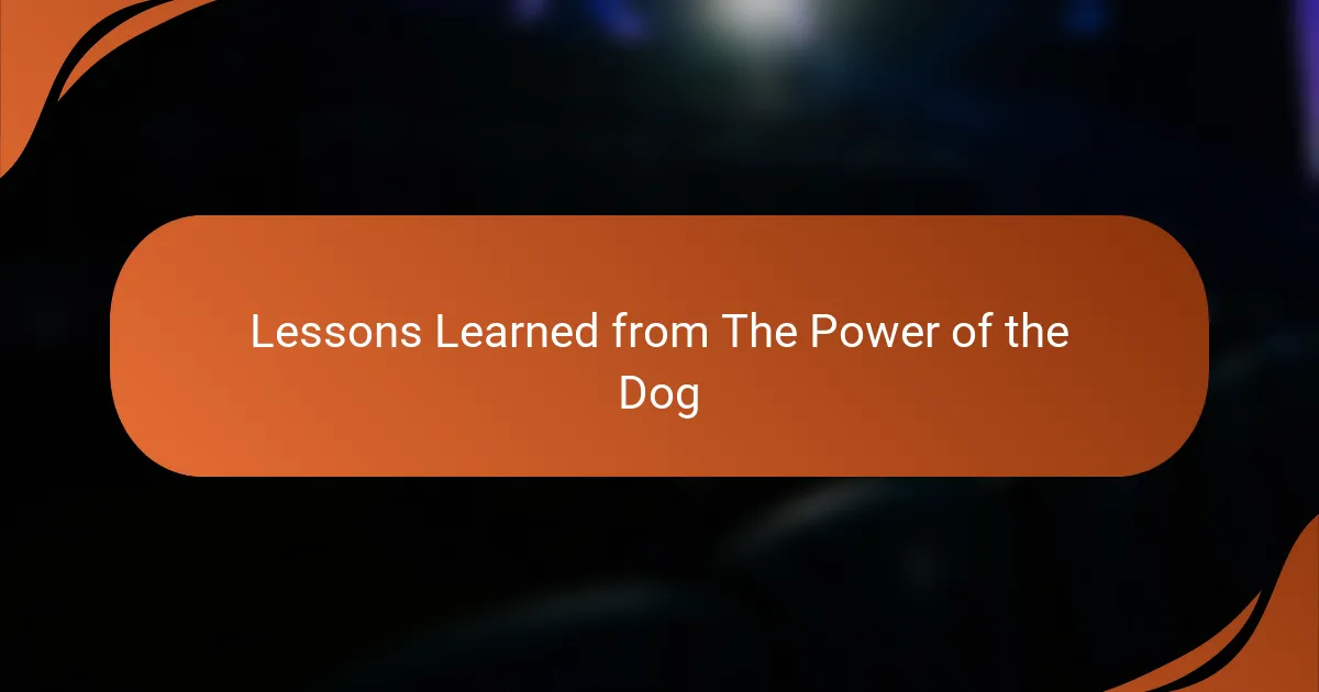 Lessons Learned from The Power of the Dog