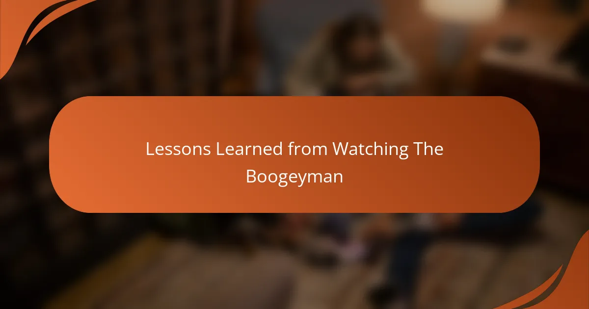 Lessons Learned from Watching The Boogeyman
