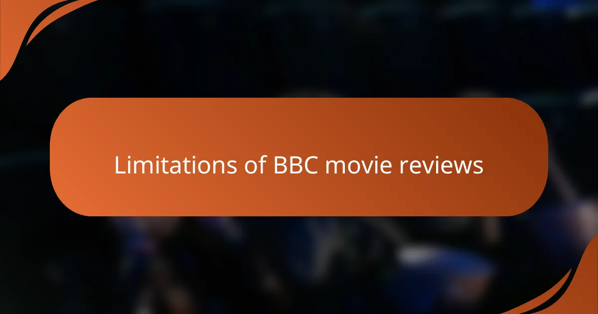 Limitations of BBC movie reviews