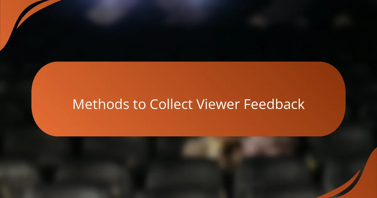 Methods to Collect Viewer Feedback