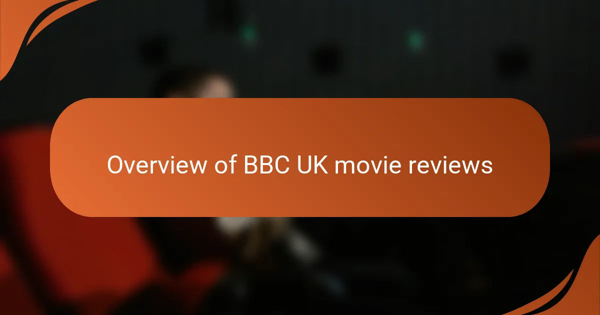 Overview of BBC UK Movie Reviews