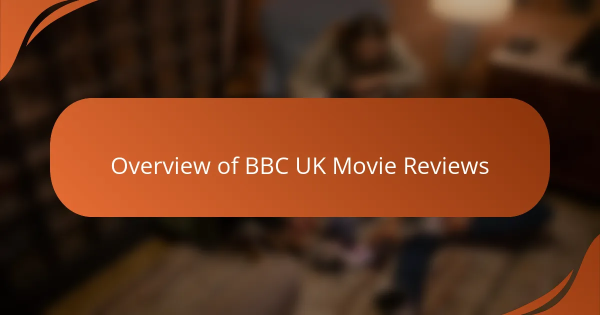 Overview of BBC UK Movie Reviews