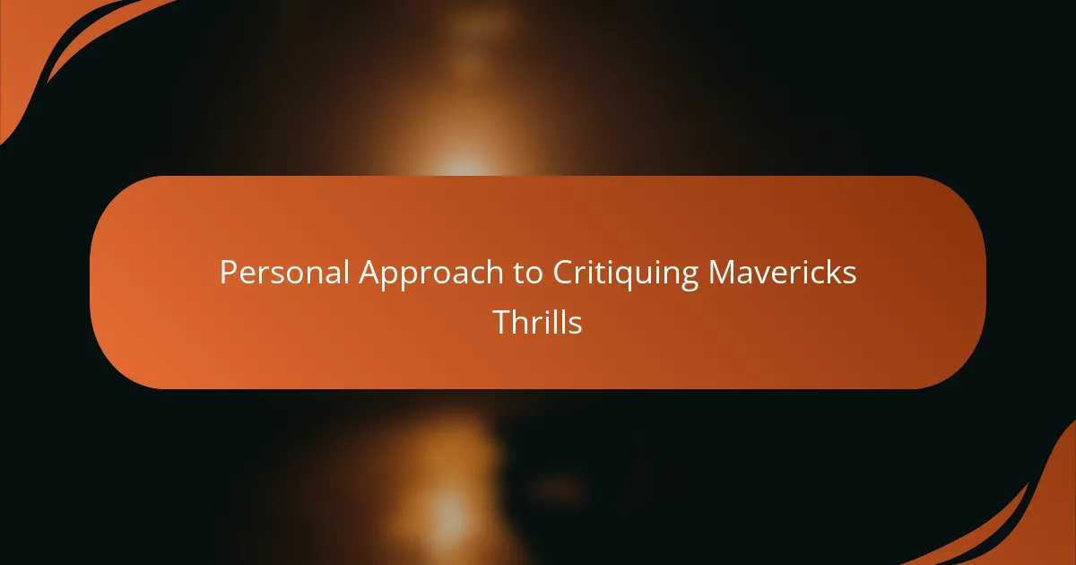 Personal Approach to Critiquing Mavericks Thrills