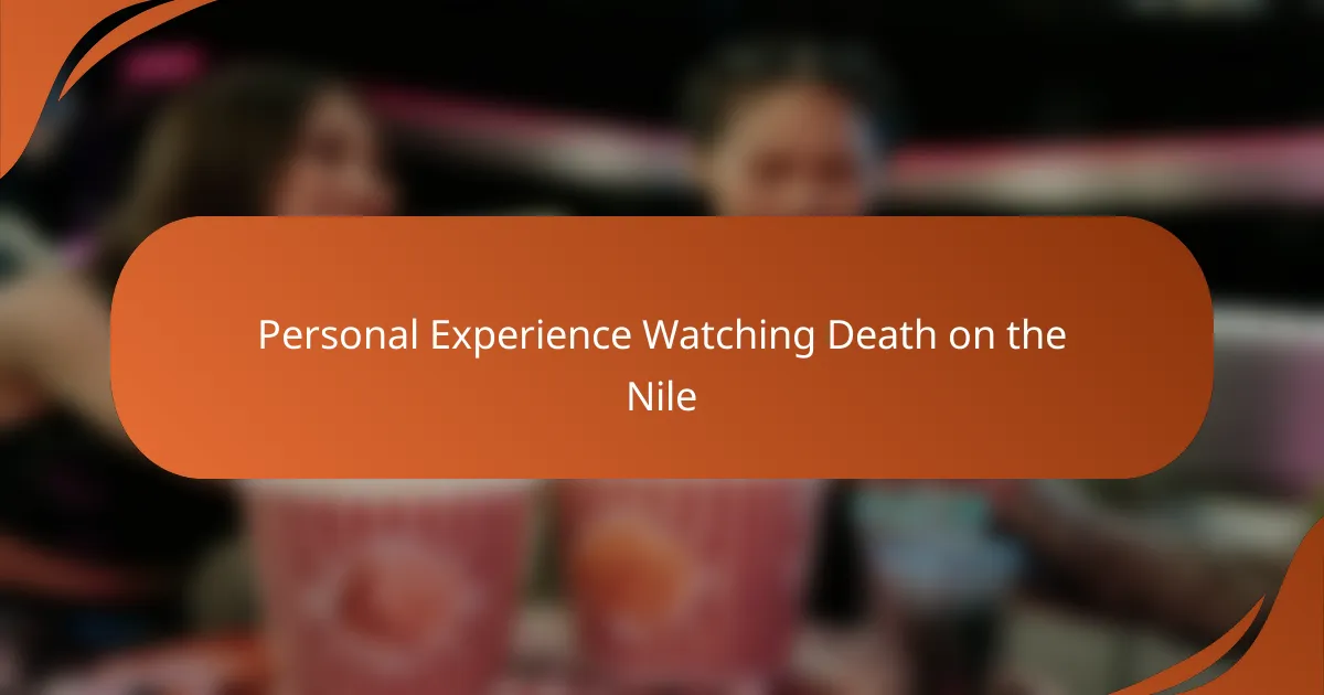 Personal Experience Watching Death on the Nile
