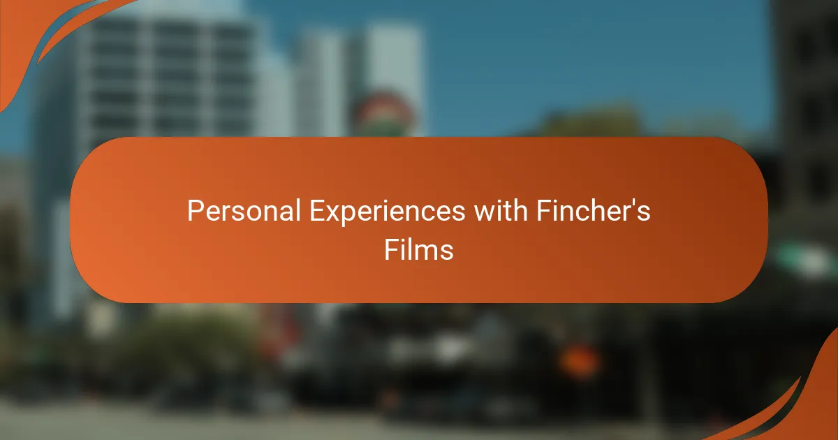 Personal Experiences with Fincher's Films