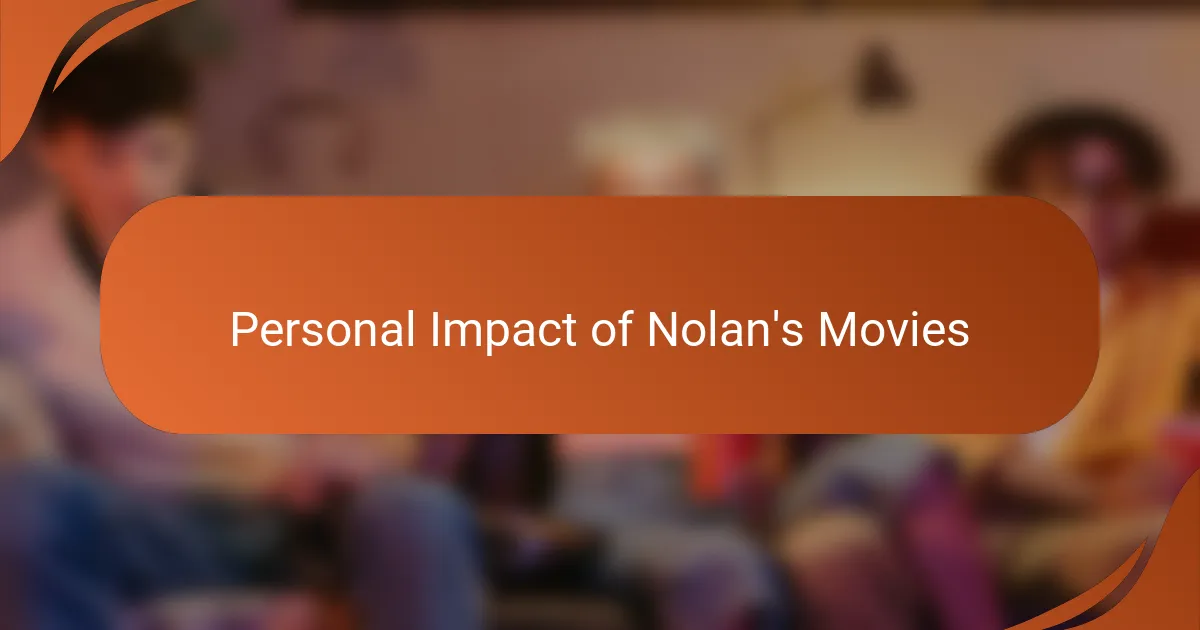 Personal Impact of Nolan's Movies