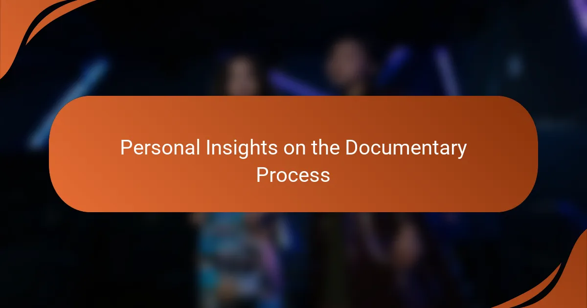 Personal Insights on the Documentary Process
