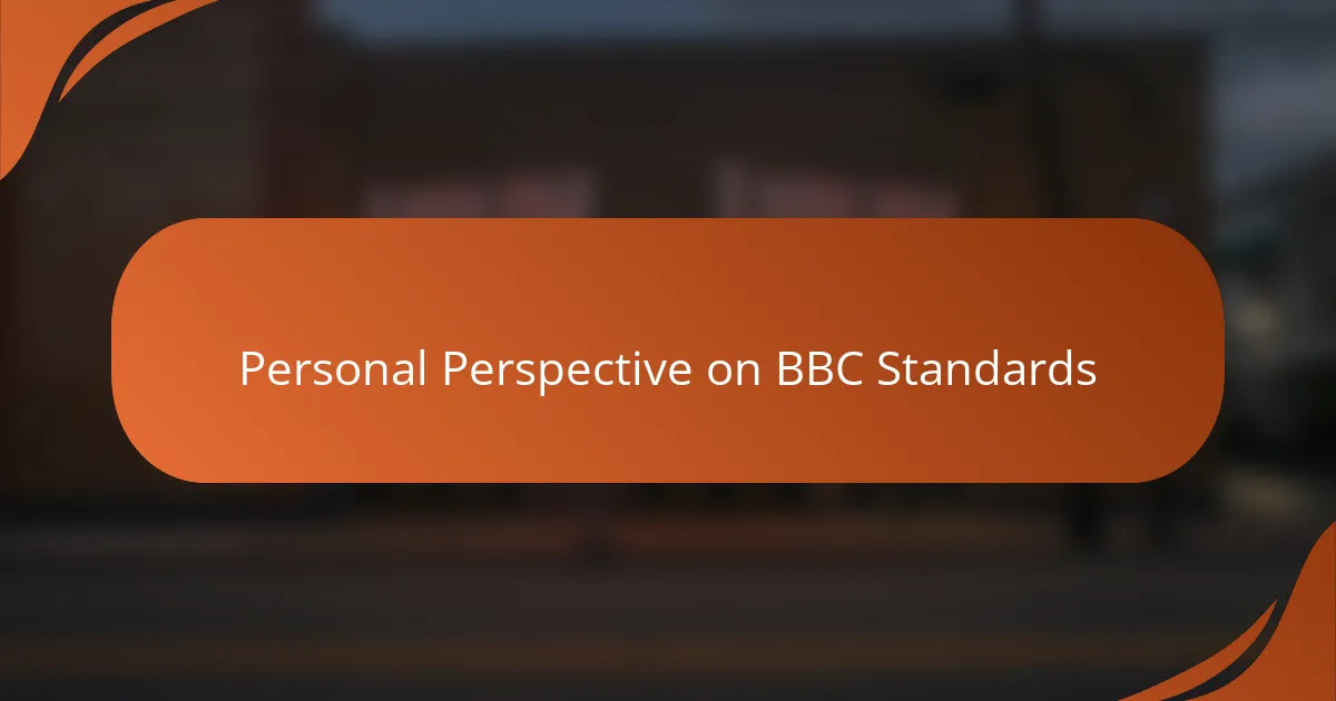 Personal Perspective on BBC Standards