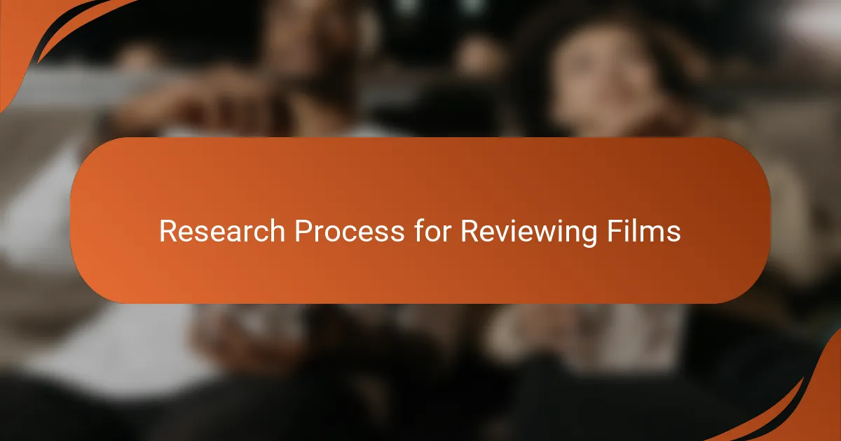 Research Process for Reviewing Films