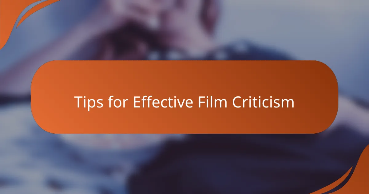 Tips for Effective Film Criticism