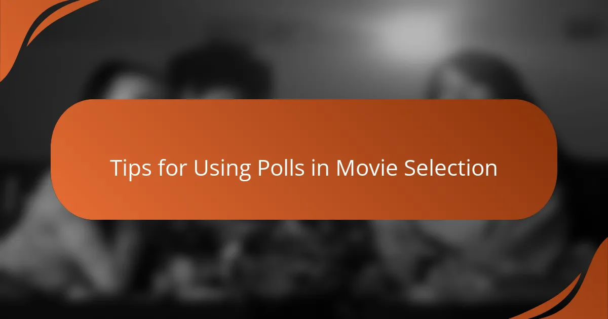 Tips for Using Polls in Movie Selection