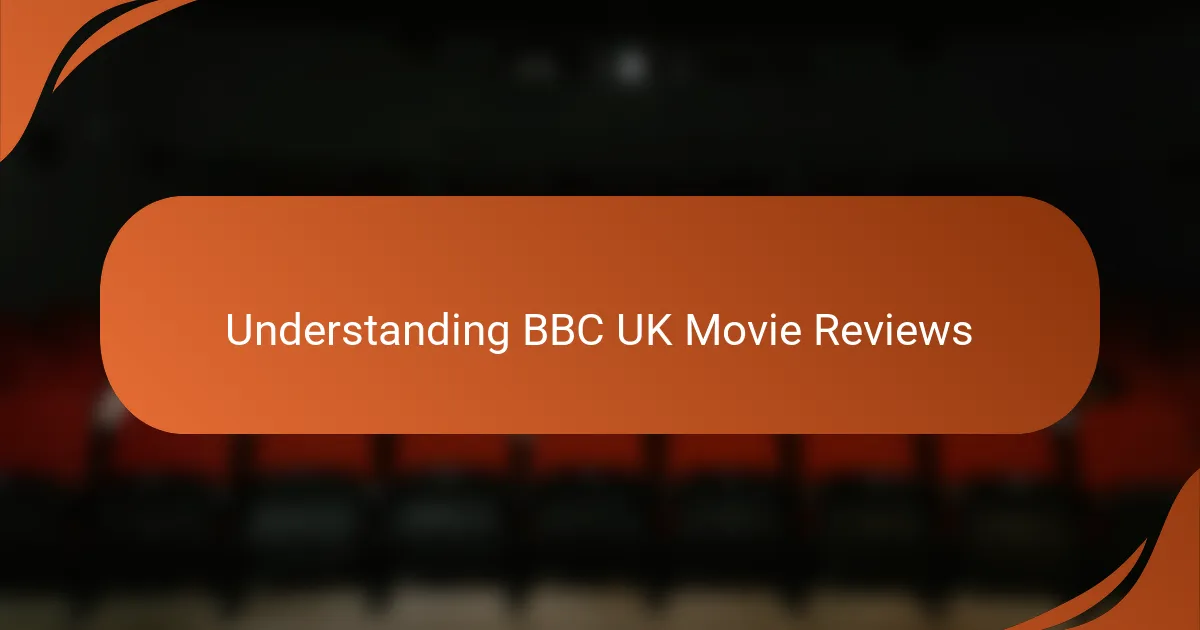Understanding BBC UK Movie Reviews
