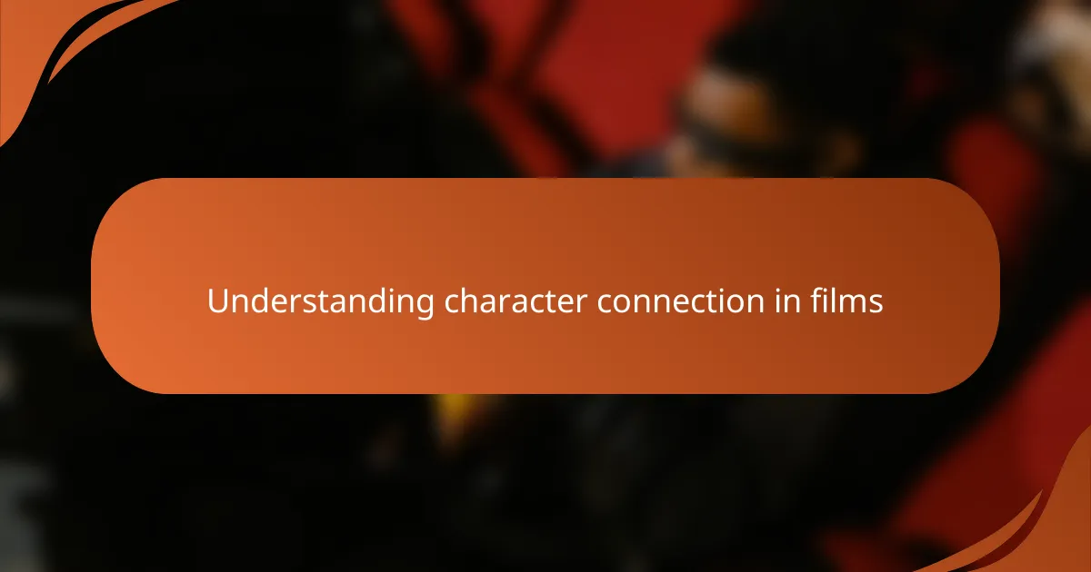 Understanding character connection in films